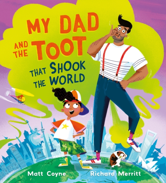 My Dad and the Toot that Shook the World, Paperback / softback Book