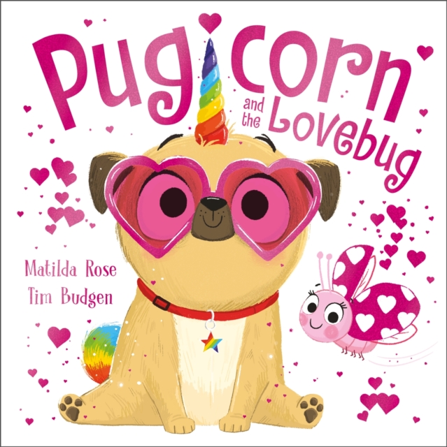 The Magic Pet Shop: Pugicorn and the Lovebug, Paperback / softback Book