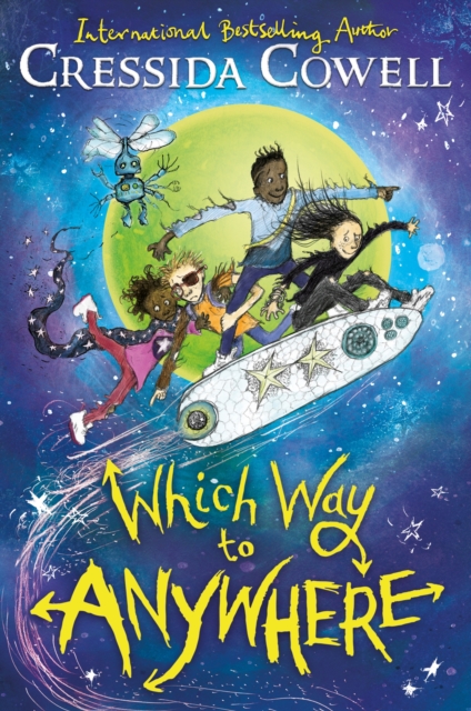 Which Way to Anywhere : From the No.1 bestselling author of HOW TO TRAIN YOUR DRAGON, Hardback Book