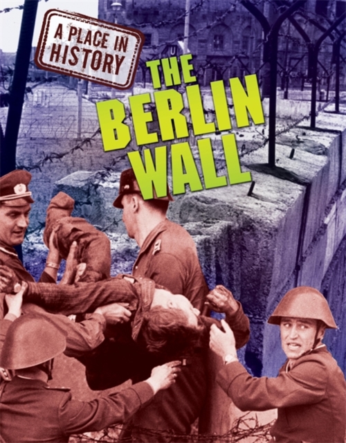 The Berlin Wall, Hardback Book