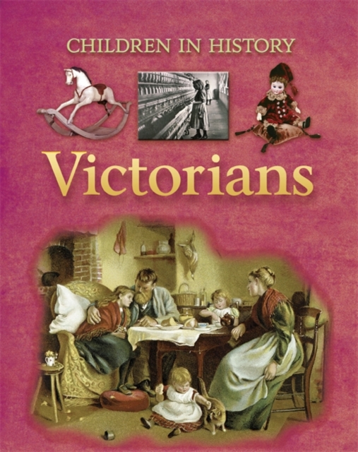 Children in History: Victorians, Paperback / softback Book