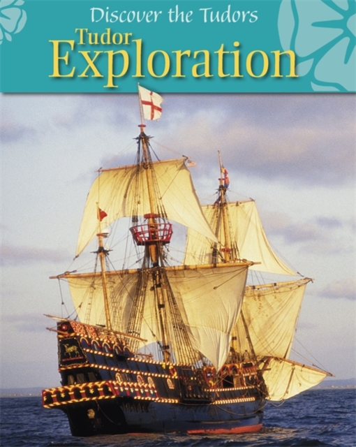 Discover the Tudors: Tudor Exploration, Paperback / softback Book