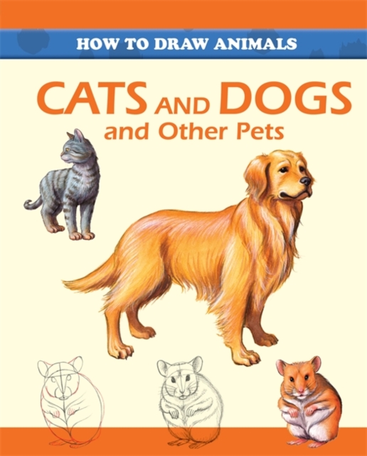 Cats and Dogs and Other Pets, Paperback Book