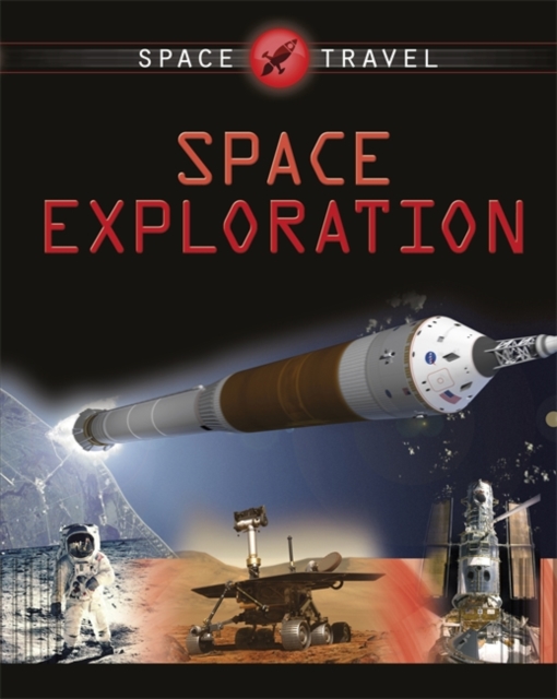 Space Travel Guides: Space Exploration, Paperback / softback Book