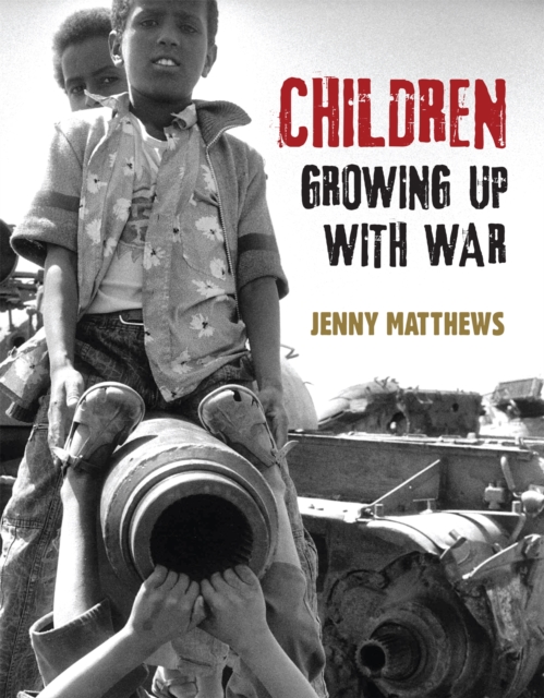 Children Growing Up With War, Hardback Book