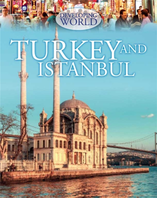 Developing World: Turkey and Istanbul, Hardback Book