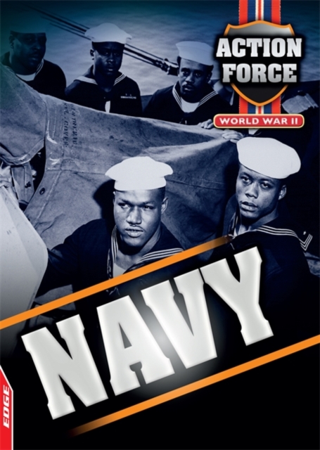 EDGE: Action Force: World War II: Navy, Paperback Book