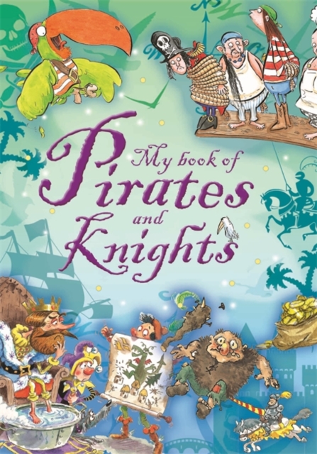 My Book of Pirates and Knights, Hardback Book