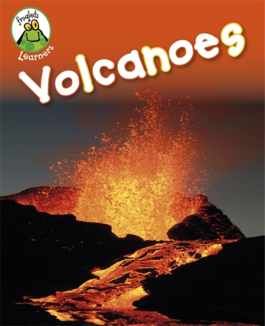 Froglets: Learners: Volcanoes, Hardback Book