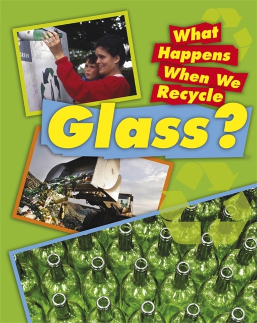 What Happens When We Recycle: Glass, Paperback / softback Book