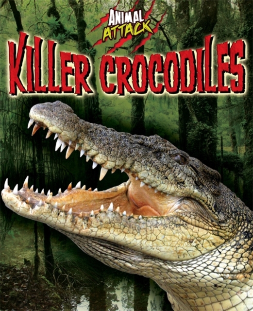 Animal Attack: Killer Crocodiles, Paperback / softback Book