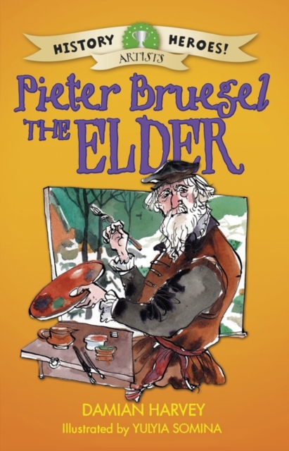 History Heroes : Pieter Bruegel the Elder, EPUB eBook