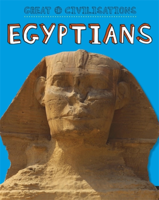 Great Civilisations: Ancient Egypt, Paperback / softback Book