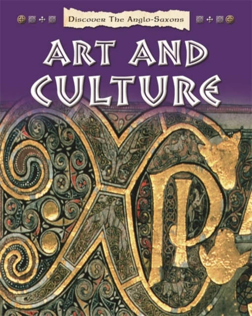 Discover the Anglo-Saxons: Art and Culture, Paperback / softback Book