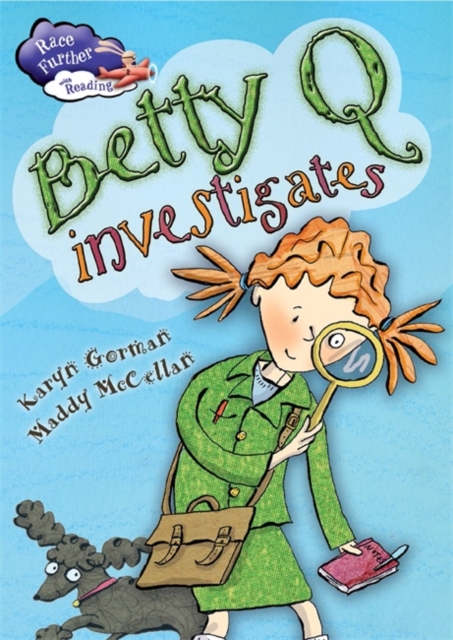 Race Further with Reading: Betty Q Investigates, Paperback / softback Book