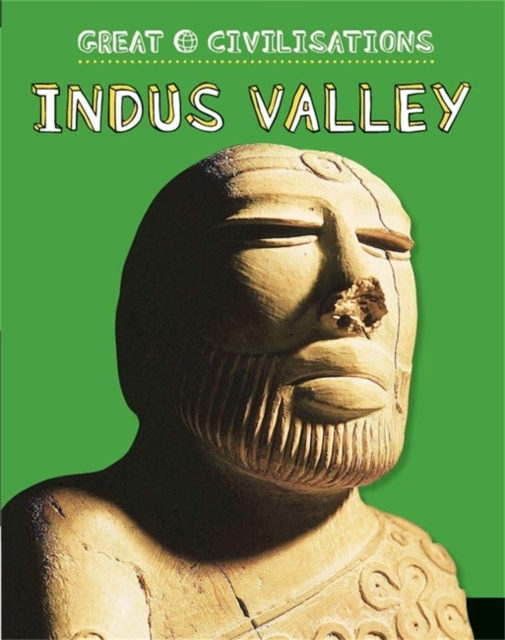 Great Civilisations: Indus Valley, Paperback / softback Book
