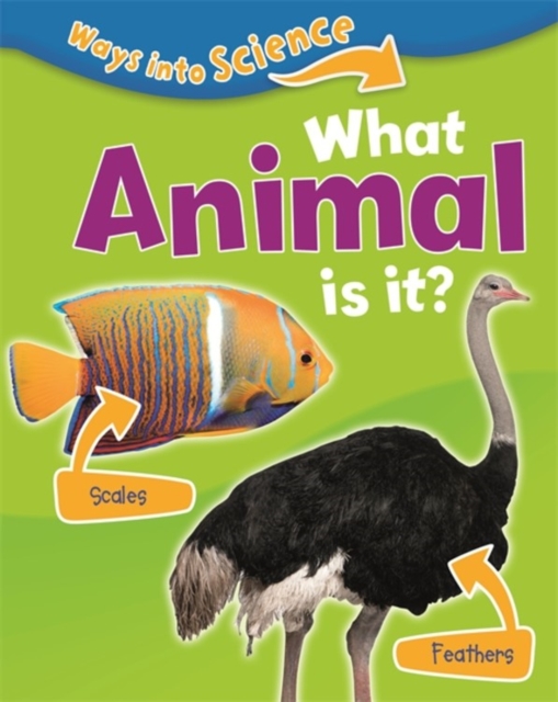Ways Into Science: What Animal Is It?, Paperback / softback Book
