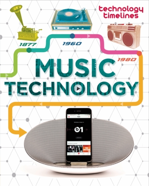 Technology Timelines: Music Technology, Paperback / softback Book