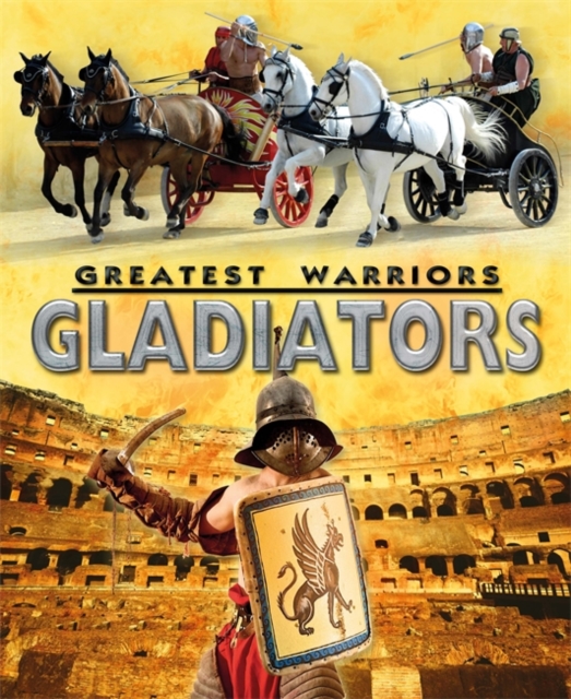 Greatest Warriors: Gladiators, Paperback / softback Book