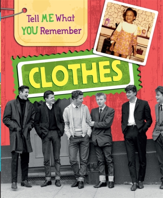 Tell Me What You Remember: Clothes, Hardback Book