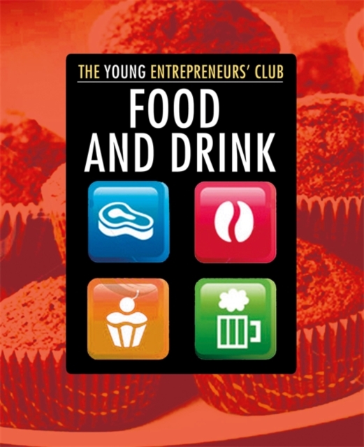 Young Entrepreneurs Club: Food and Drink, Paperback / softback Book