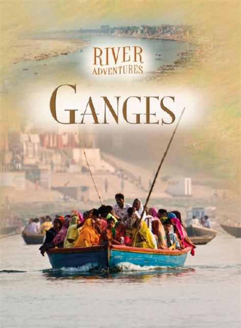 River Adventures: The Ganges, Paperback / softback Book