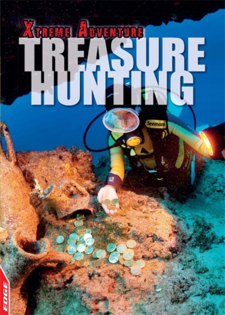 EDGE: Xtreme Adventure: Treasure Hunting, Hardback Book