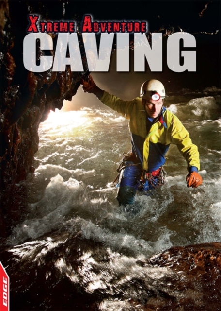 EDGE: Xtreme Adventure: Caving, Hardback Book