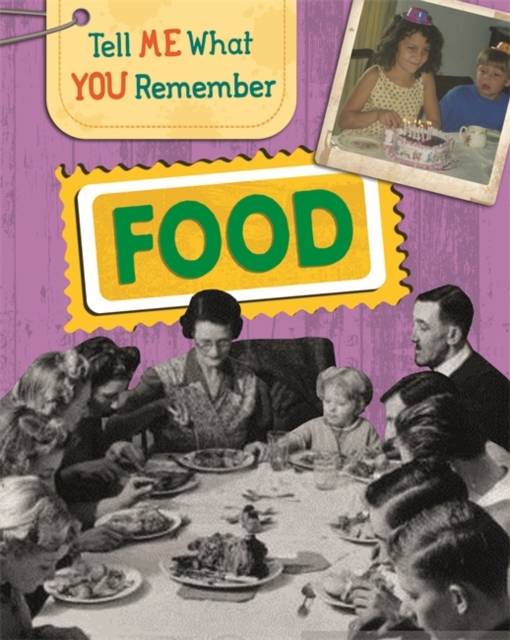 Tell Me What You Remember: Food, Hardback Book