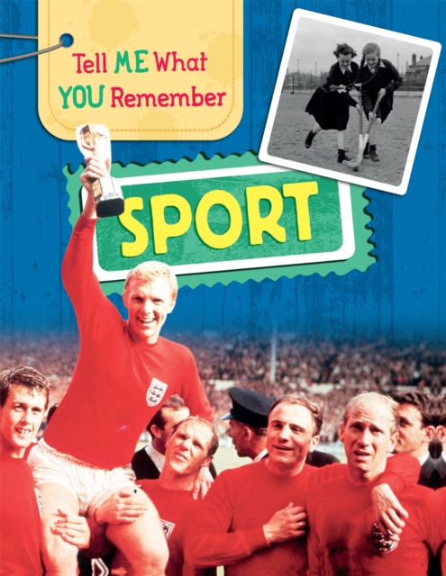 Tell Me What You Remember: Sport, Hardback Book