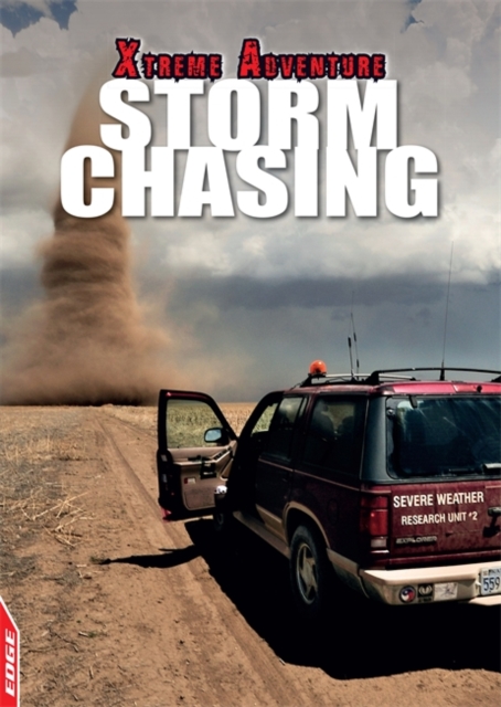 EDGE: Xtreme Adventure: Storm Chasing, Hardback Book
