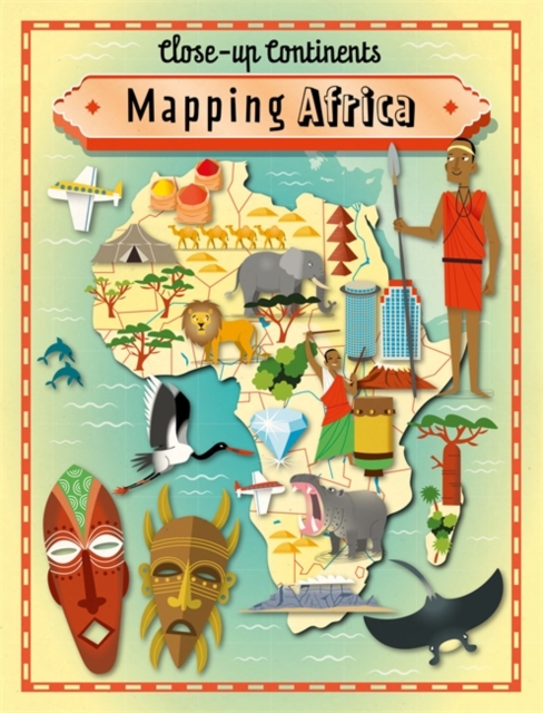 Close-up Continents: Mapping Africa, Hardback Book