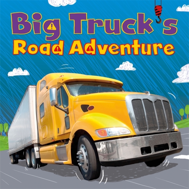 Digger and Friends: Big Truck's Road Adventure, Paperback / softback Book