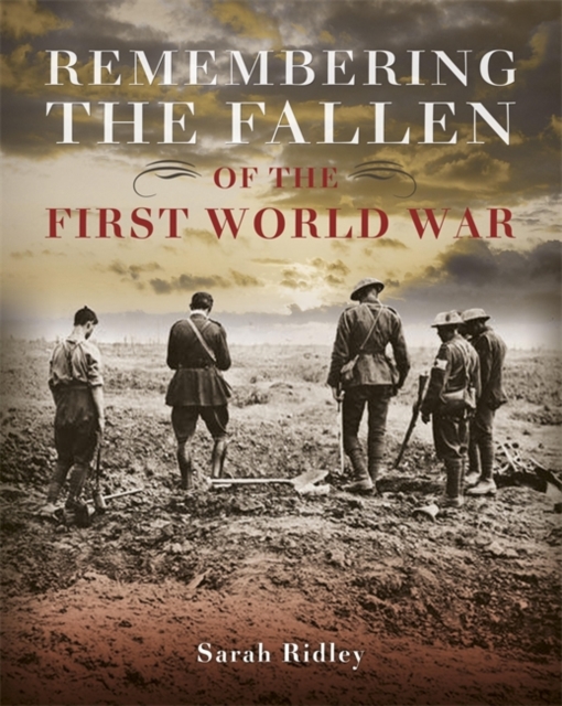 Remembering the Fallen of the First World War, Hardback Book