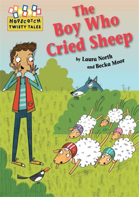 Hopscotch Twisty Tales: The Boy Who Cried Sheep!, Paperback / softback Book