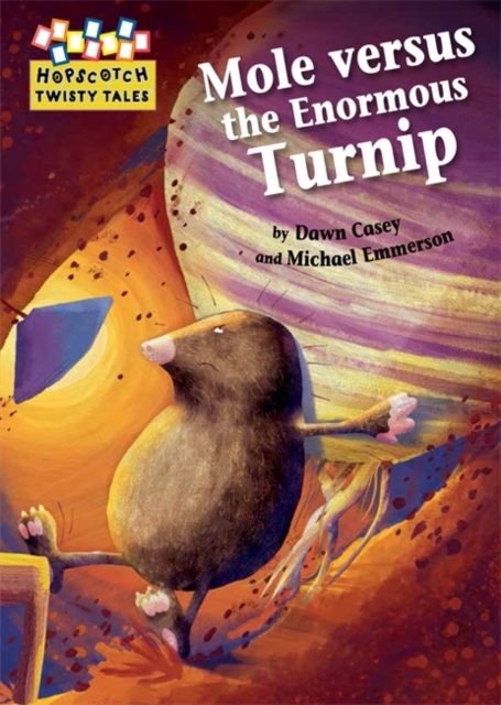 Hopscotch Twisty Tales: Mole Versus the Enormous Turnip, Paperback / softback Book