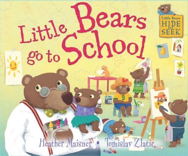 Little Bears Hide and Seek: Little Bears go to School, Paperback / softback Book