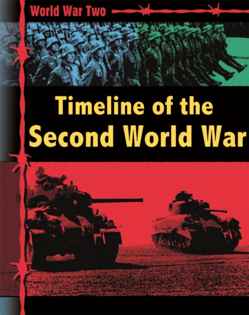 World War Two: Timeline of the Second World War, Paperback / softback Book