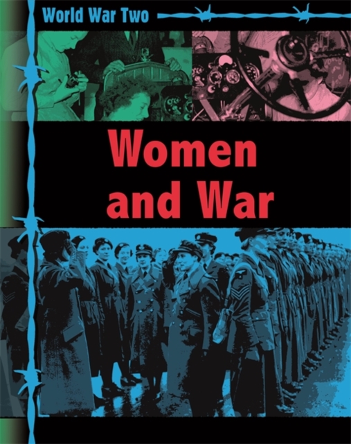 World War Two: Women and War, Paperback / softback Book