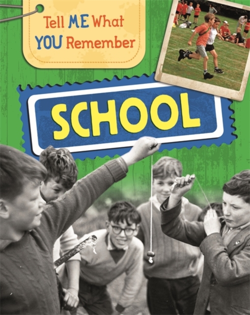 Tell Me What You Remember: School, Paperback / softback Book