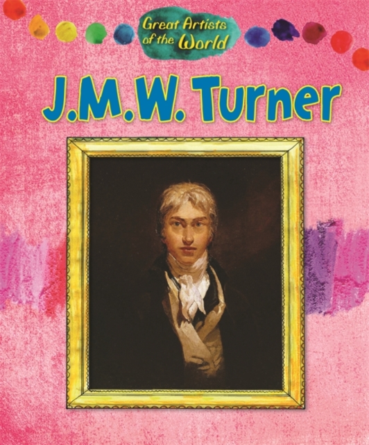 Great Artists of the World: JMW Turner, Hardback Book
