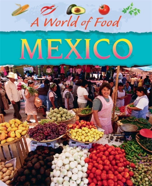 A World of Food: Mexico, Paperback / softback Book