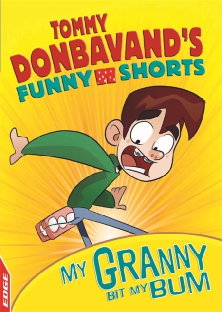 EDGE: Tommy Donbavand's Funny Shorts: Granny Bit My Bum!, Paperback / softback Book