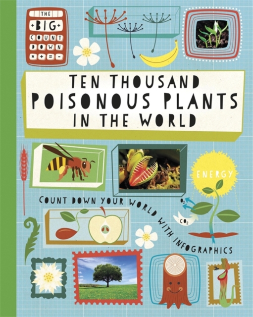 The Big Countdown: Ten Thousand Poisonous Plants in the World, Paperback / softback Book