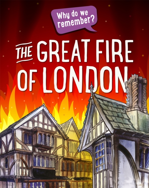 Why do we remember?: The Great Fire of London, Paperback / softback Book