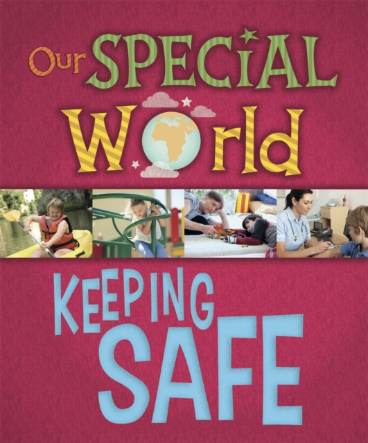 Our Special World: Keeping Safe, Paperback / softback Book
