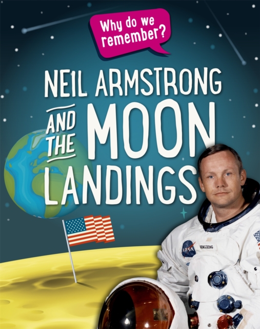 Why do we remember?: Neil Armstrong and the Moon Landings, Paperback / softback Book