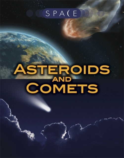 Space: Asteroids and Comets, Hardback Book