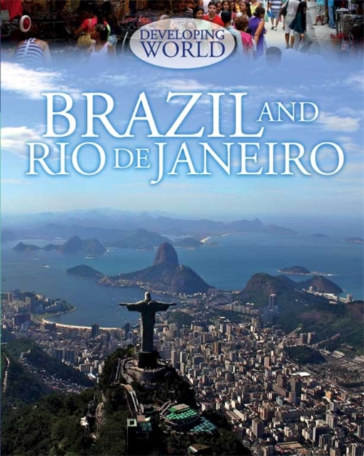 Developing World: Brazil and Rio de Janeiro, Paperback / softback Book