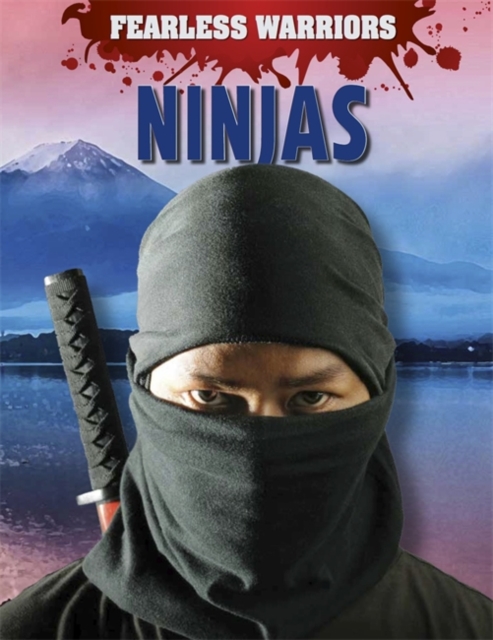Fearless Warriors: Ninjas, Hardback Book